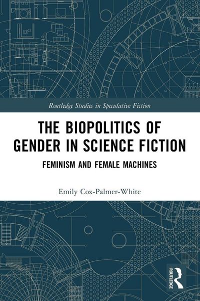 Produktbild: The Biopolitics of Gender in Science Fiction