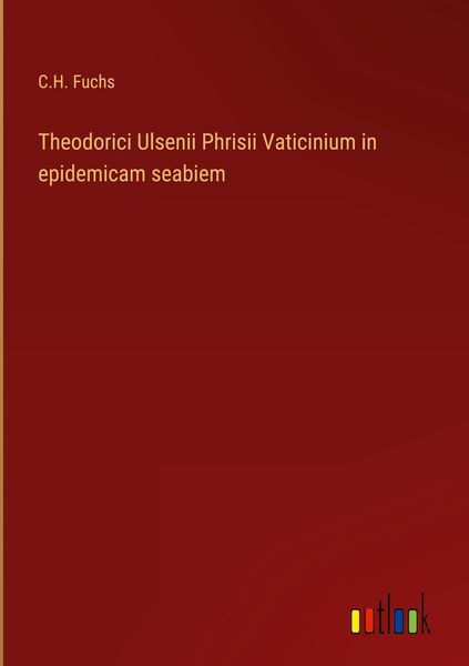 Produktbild: Theodorici Ulsenii Phrisii Vaticinium in epidemicam seabiem