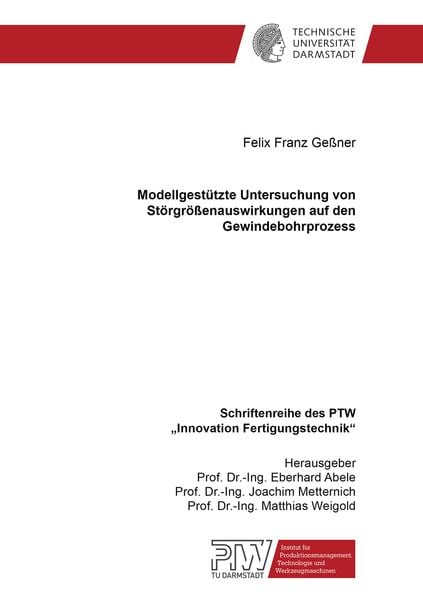 Produktbild: Modellgest&uuml;tzte Untersuchung von St&ouml;rgr&ouml;&szlig;enauswirkungen auf den Gewindebohrprozess