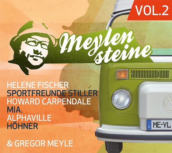 Gregor Meyle Präsentiert Meylensteine Vol. 2