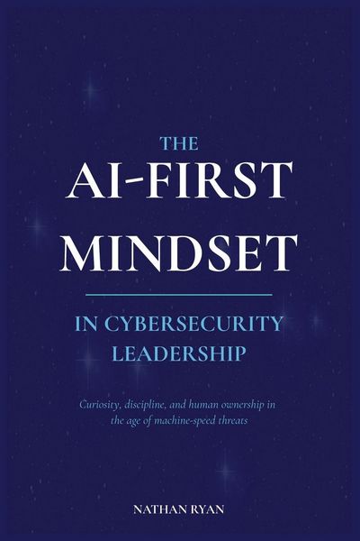 Produktbild: The Ai-First Mindset in Cybersecurity Leadership