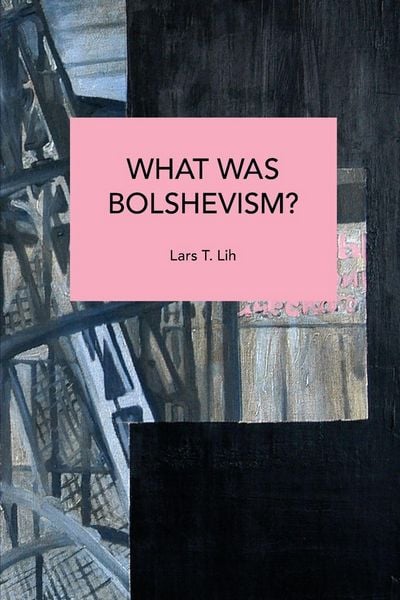 Produktbild: What Was Bolshevism?