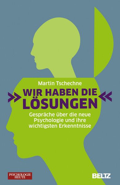 Produktbild: &raquo;Wir haben die L&ouml;sungen&laquo; (Psychologie Heute)