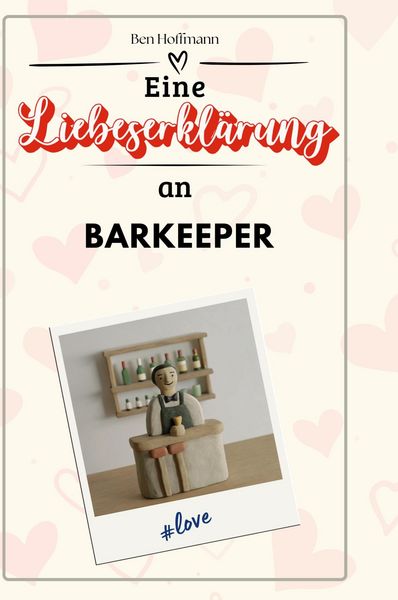 Produktbild: Eine Liebeserkl&auml;rung an Barkeeper