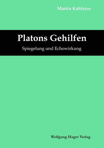 Platons Gehilfen, Taschenbuch von Martin Kahleyss, Hager, Wolfgang, 9783900578091