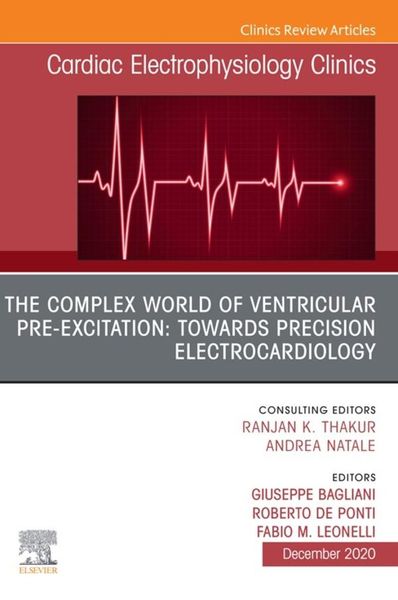 Produktbild: The Complex World of Ventricular Pre-Excitation: towards Precision Electrocardiology,An Issue of Cardiac Electrophysiology Clinics, E-Book
