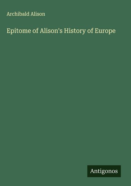 Produktbild: Epitome of Alison's History of Europe