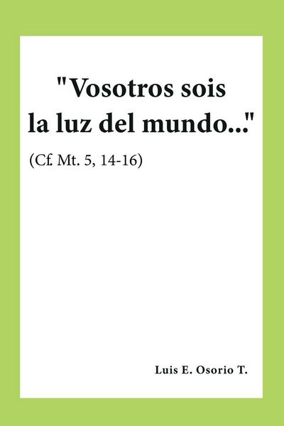 Produktbild: Vosotros sois la luz del mundo..." (Cf. Mt. 5, 14-16)