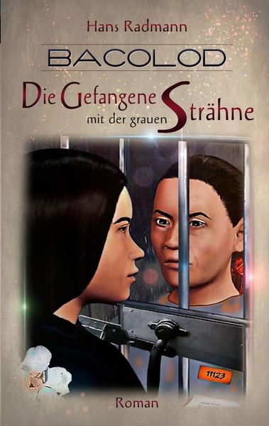 Produktbild: Bacolod - Die Gefangene mit der grauen Str&auml;hne
