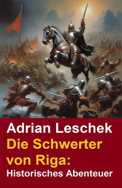 Produktbild: Die Schwerter von Riga: Historisches Abenteuer
