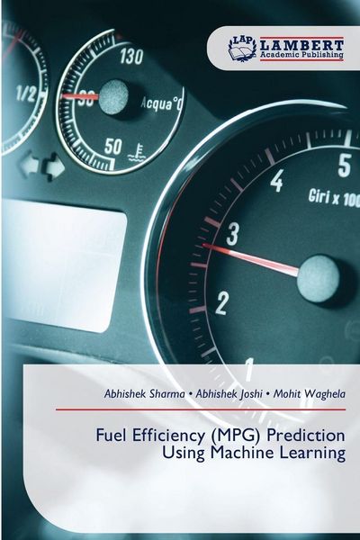 Produktbild: Fuel Efficiency (MPG) Prediction Using Machine Learning