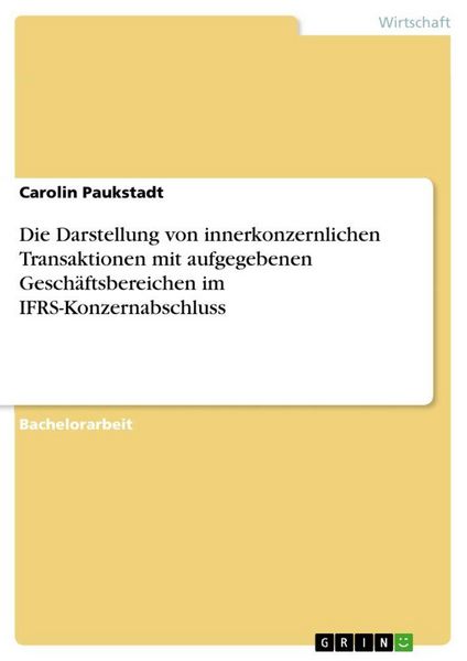 Produktbild: Die Darstellung von innerkonzernlichen Transaktionen mit aufgegebenen Gesch&auml;ftsbereichen im IFRS-Konzernabschluss