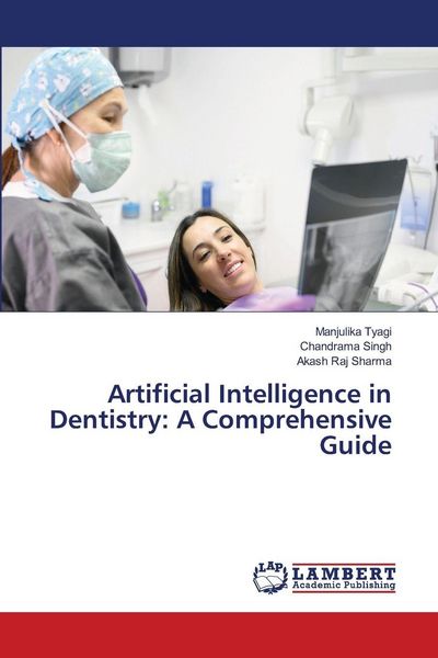 Produktbild: Artificial Intelligence in Dentistry: A Comprehensive Guide