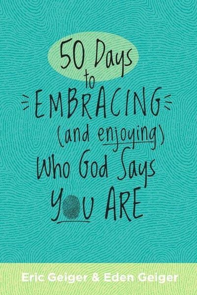 Produktbild: 50 Days to Embracing (and Enjoying) Who God Says You Are