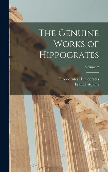 Produktbild: The Genuine Works of Hippocrates; Volume 2