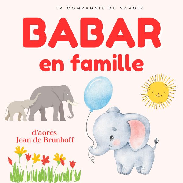 Babar en famille - Jean de Brunhoff, Audio, 9782821180048