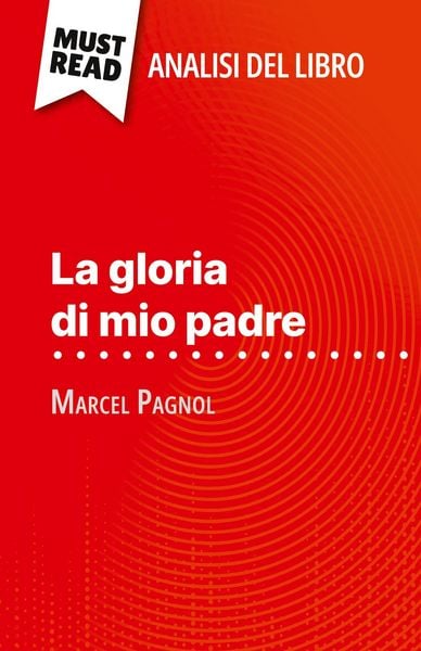 Produktbild: La gloria di mio padre di Marcel Pagnol (Analisi del libro)