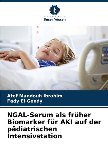 Produktbild: NGAL-Serum als fr&uuml;her Biomarker f&uuml;r AKI auf der p&auml;diatrischen Intensivstation