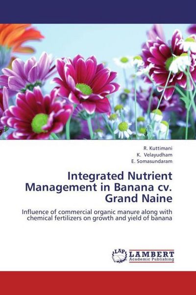 Produktbild: Kuttimani, R: Integrated Nutrient Management in Banana cv. G