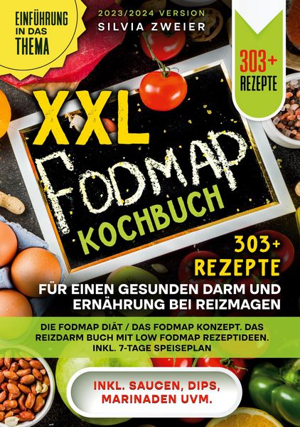 Produktbild: XXL Fodmap Kochbuch - 303 Rezepte f&uuml;r einen gesunden Darm und Ern&auml;hrung bei Reizmagen