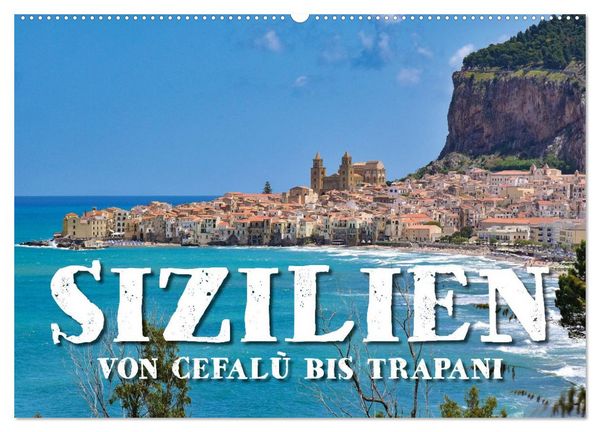 Sizilien – von Cefalù bis Trapani (Wandkalender 2026 DIN A2 quer), CALVENDO Monatskalender