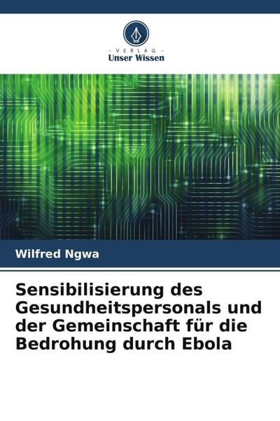 Produktbild: Sensibilisierung des Gesundheitspersonals und der Gemeinschaft f&uuml;r die Bedrohung durch Ebola