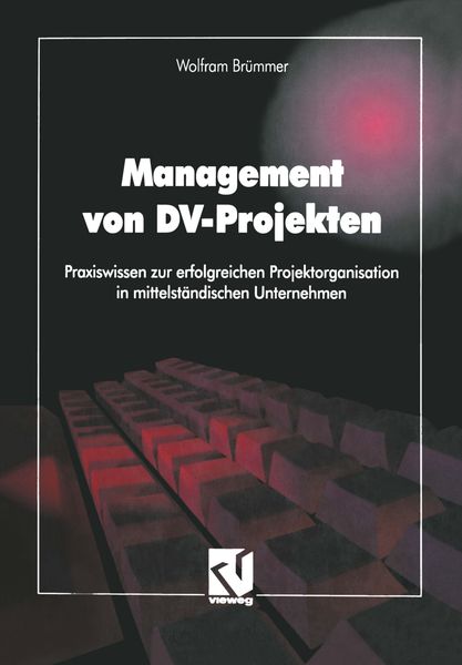 Management von DV-Projekten, Taschenbuch von Wolfram Brümmer, Vieweg & Teubner, 9783663057703