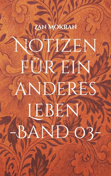 Produktbild: Notizen f&uuml;r ein anderes Leben -Band 03-
