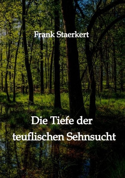 Produktbild: Die Tiefe der teuflischen Sehnsucht