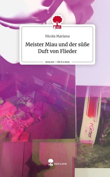 Produktbild: Meister Miau und der s&uuml;&szlig;e Duft von Flieder. Life is a Story - story.one