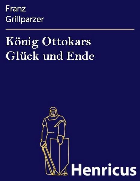 Produktbild: K&ouml;nig Ottokars Gl&uuml;ck und Ende