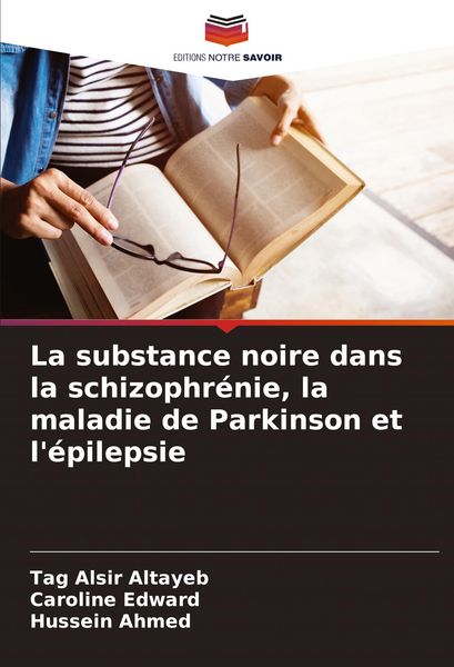 Produktbild: La substance noire dans la schizophr&eacute;nie, la maladie de Parkinson et l'&eacute;pilepsie