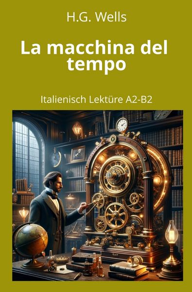 Produktbild: La macchina del tempo: Italienisch Lekt&uuml;re A2 - B2
