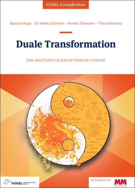 Duale Transformation, Taschenbuch von Barbara Kopp,Helmut Scherer,Annika Thiemann,Theo Veltkamp, Vogel Communications Group GmbH & Co. KG,