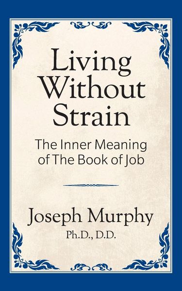 Produktbild: Living Without Strain: The Inner Meaning of the Book of Job