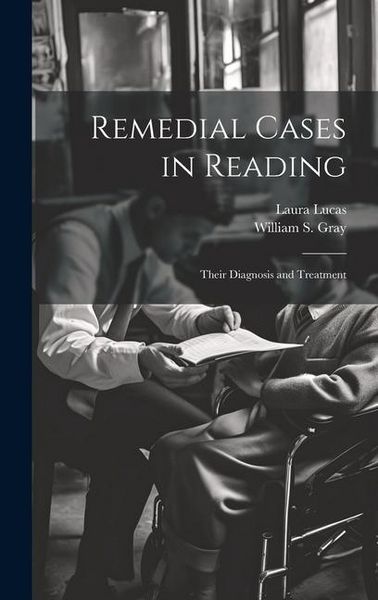 Produktbild: Remedial Cases in Reading: Their Diagnosis and Treatment