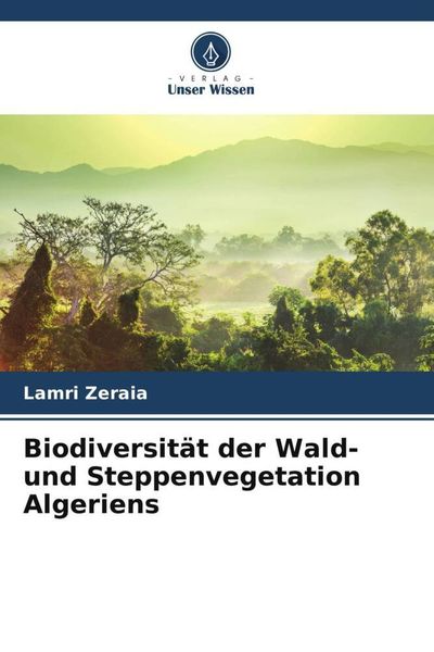 Produktbild: Biodiversit&auml;t der Wald- und Steppenvegetation Algeriens