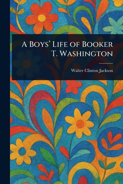 Produktbild: A Boys' Life of Booker T. Washington