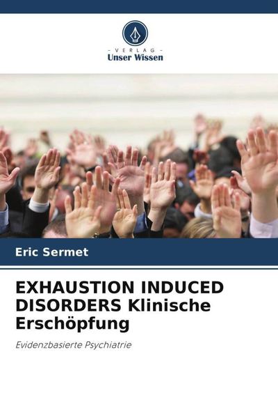 Produktbild: Exhaustion Induced Disorders Klinische Ersch&ouml;pfung