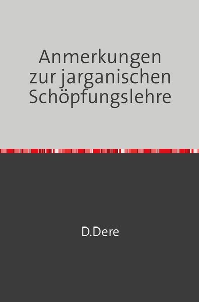 Produktbild: Anmerkungen zur jarganischen Sch&ouml;pfungslehre