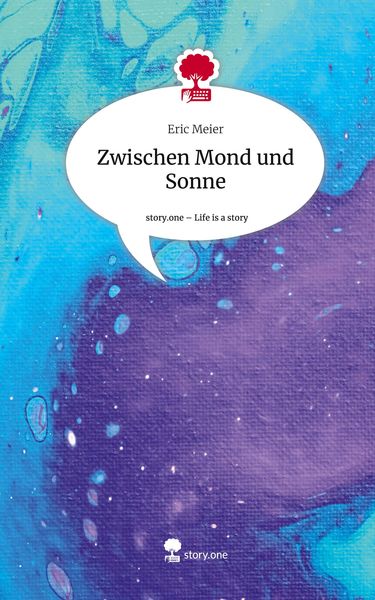 Produktbild: Zwischen Mond und Sonne. Life is a Story - story.one