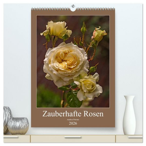Produktbild: Zauberhafte Rosen (hochwertiger Premium Wandkalender 2026 DIN A2 hoch), Kunstdruck in Hochglanz