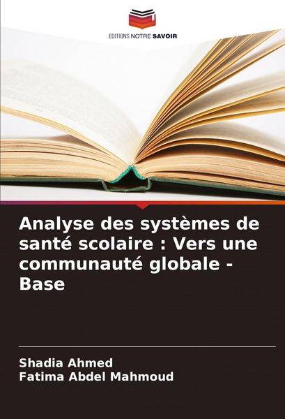 Produktbild: Analyse des syst&egrave;mes de sant&eacute; scolaire : Vers une communaut&eacute; globale - Base