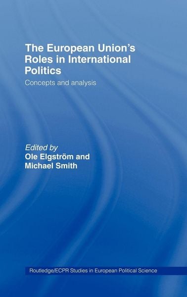 Produktbild: The European Union's Roles in International Politics