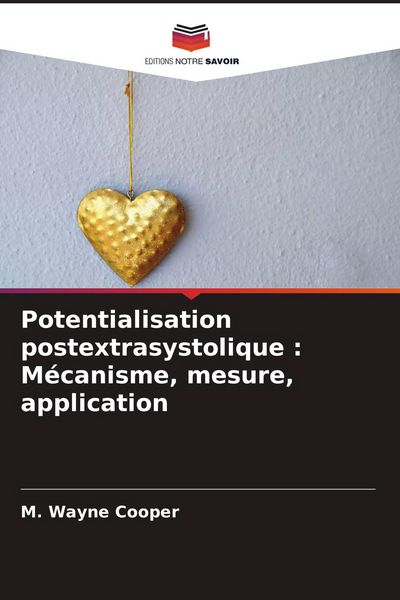 Produktbild: Potentialisation postextrasystolique : M&eacute;canisme, mesure, application
