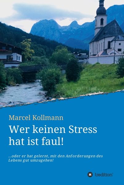Produktbild: Wer keinen Stress hat ist faul!