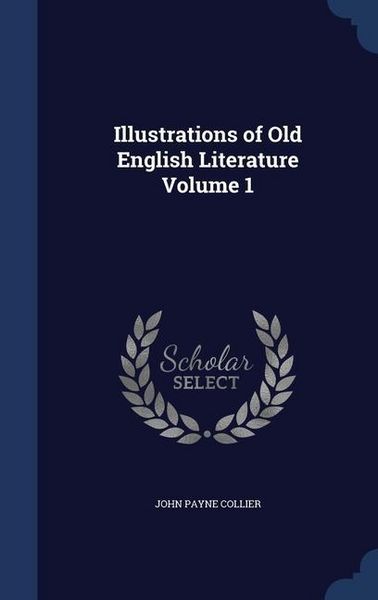 Produktbild: Illustrations of Old English Literature; Volume 1