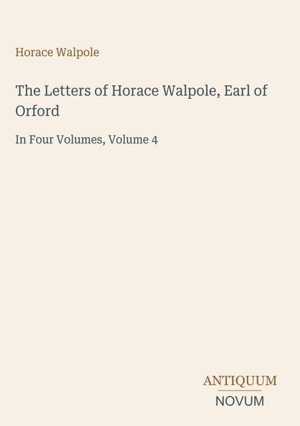 Produktbild: The Letters of Horace Walpole, Earl of Orford