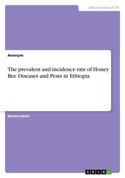Produktbild: The prevalent and incidence rate of Honey Bee Diseases and Pests in Ethiopia