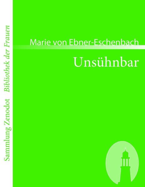 Unsühnbar, Taschenbuch von Marie von Ebner-Eschenbach, Contumax, 9783866401624
